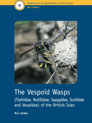 Cover of The Vespoid Wasps (Tiphiidae, Mutillidae, Sapygidae, Scoliidae and Vespidae) of the British Isles RES Handbook