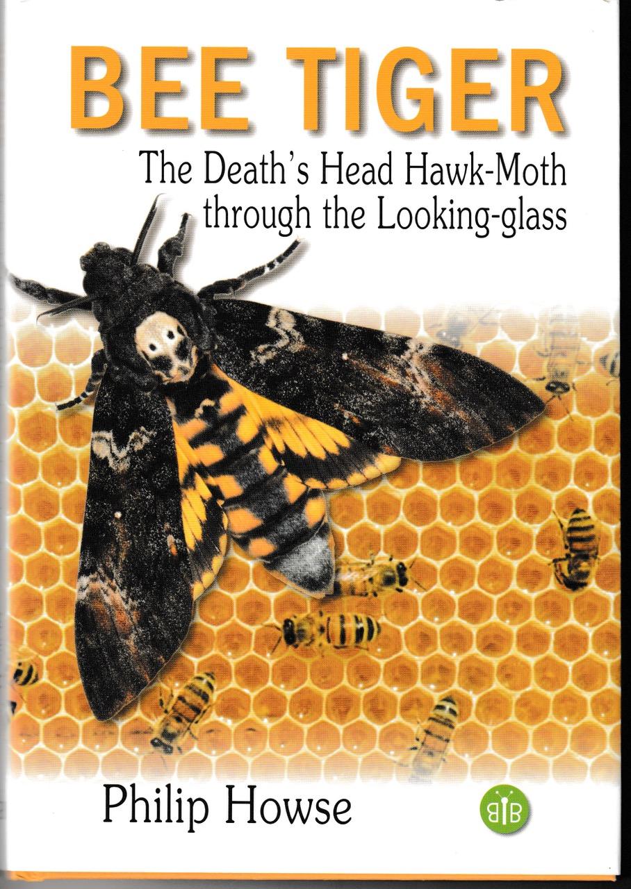 Cover of Bee Tiger. The Death’s Head Hawk-moth through the Looking-glass